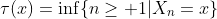 \tau(x)=\inf\{n\geq 1|X_n=x\}