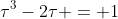 \tau^3-2\tau = 1