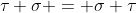 \tau \sigma = \sigma \tau