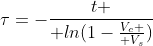 \tau=-{t \over ln(1-{V_c \over V_s})}