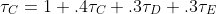 \tau_C=1+.4\tau_C+.3\tau_D+.3\tau_E