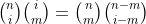 \tbinom{n}{i}\tbinom{i}{m}=\tbinom{n}{m}\tbinom{n-m}{i-m}