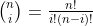\tbinom{n}{i}=\tfrac{n!}{i!(n-i)!}