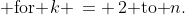 1 - \frac{1}{k^2}\;\text{ for }k \,= \,2\text{ to }n.