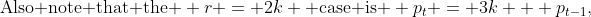 \text{Also note that the } r = 2k \text{ case is } p_t = 3k + p_{t-1},