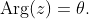 \text{Arg}(z)=\theta.