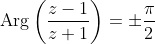\text{Arg}\left(\frac{z-1}{z+1}\right)=\pm\frac{\pi}{2}