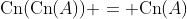 \text{Cn}(\text{Cn}(A)) = \text{Cn}(A)