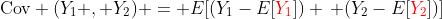 \text{Cov} (Y_1 , Y_2) = E[(Y_1-E[{\color{red}Y_1}]) \, (Y_2-E[{\color{red}Y_2}])]