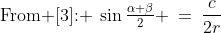 \text{From [3]: }\:\sin\tfrac{\alpha+\beta}{2} \:=\:\frac{c}{2r}