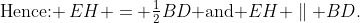 \text{Hence: }\,EH = \tfrac{1}{2}BD\text{ and }EH \parallel BD.