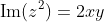 \text{Im}(z^2)=2xy