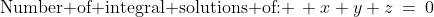 \text{Number of integral solutions of: }\: x+y+z\:=\:0