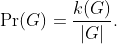 \text{Pr}(G)=\frac{k(G)}{|G|}.