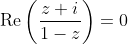 \text{Re}\left(\frac{z+i}{1-z}\right)=0