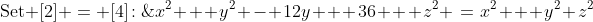 \text{Set }[2] = [4]\!:\;x^2 + y^2 - 12y + 36 + z^2 \:=\:x^2 + y^2+z^2