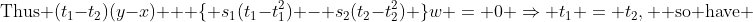 \text{Thus }(t_1-t_2)(y-x) + \{ s_1(t_1-t_1^2) - s_2(t_2-t_2^2) \}w = 0 \Rightarrow t_1 = t_2, \text{ so have }