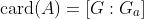 \text{card}(A)=[G:G_a]