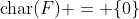 \text{char}(F) = \{0\}