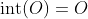 \text{int}(O)=O