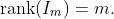 \text{rank}(I_{m})=m.