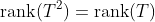 \text{rank}(T^2)=\text{rank}(T)