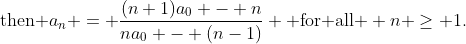 \text{then }a_n = \frac{(n+1)a_0 - n}{na_0 - (n-1)} \text{ for all } n \ge 1.
