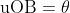 \text{uOB}=\theta