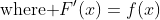\text{where }F'(x)=f(x)