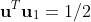 \textbf{u}^T\textbf{u}_1=1/2