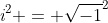 \textit{i}^2 = \sqrt{-1}^2