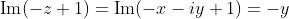 \textrm{Im}(-z+1)=\textrm{Im}(-x-iy+1)=-y