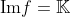 \textrm{Im}f=\mathbb{K}