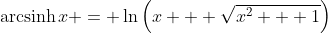 \textrm{arcsinh}\,{x} = \ln{\left(x + \sqrt{x^2 + 1}\right)}