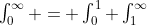 \textstyle\int_0^\infty = \int_0^1+\int_1^\infty