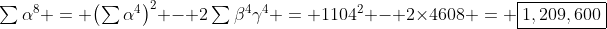 \textstyle\sum\alpha^8 = \bigl(\sum\alpha^4\bigr)^2 - 2\sum\beta^4\gamma^4 = 1104^2 - 2\times4608 = \boxed{1,209,600}