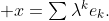\textstyle x=\sum\lambda^ke_k.