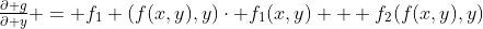 \tfrac{\partial g}{\partial y} = f_1 (f(x,y),y)\cdot f_1(x,y) + f_2(f(x,y),y)