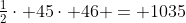 \tfrac{1}{2}\cdot 45\cdot 46 = 1035