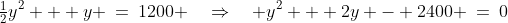 \tfrac{1}{2}y^2 + y \:=\:1200 \quad\Rightarrow\quad y^2 + 2y - 2400 \:=\:0