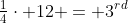 \tfrac{1}{4}\cdot 12 = 3^{rd}