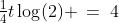 \tfrac{1}{4}t\log(2) \:=\:4