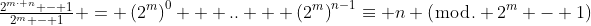 \tfrac{2^{m\cdot n} - 1}{2^m - 1} = \left(2^m\right)^0 + .. + \left(2^m\right)^{n-1}\equiv n (\bmod. 2^m - 1)