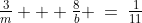 \tfrac{3}{m} + \tfrac{8}{b} \:=\:\tfrac{1}{11}