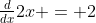 \tfrac{d}{dx}2x = 2