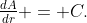 \tfrac{dA}{dr} = C.