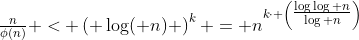 \tfrac{n}{\phi(n)} < \left( \log( n) \right)^k = n^{k\cdot \left(\tfrac{\log\log n}{\log n}\right)}