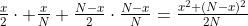 \tfrac{x}{2}\cdot \tfrac{x}{N}+\tfrac{N-x}{2}\cdot\tfrac{N-x}{N}=\tfrac{x^2+(N-x)^2}{2N}