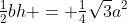 \tfrac12bh = \tfrac14\sqrt3a^2