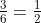 \tfrac36=\tfrac12